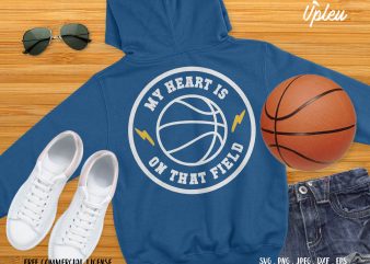 My Heart Is On That Field Basketball t-shirt design for sale