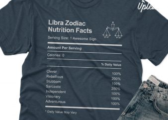 Libra Zodiac Nutrition Facts t shirt design template