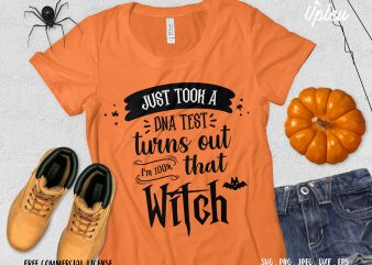 Just Took DNA Test, Turns Out I’m 100% That Witch t shirt design for purchase