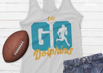 Let’s Go Dolphins buy t shirt design