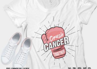 Crush Cancer Together commercial use t-shirt design