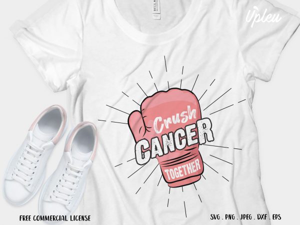 Crush cancer together commercial use t-shirt design