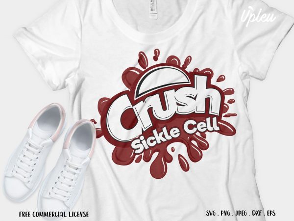 Crush sickle cell buy t shirt design