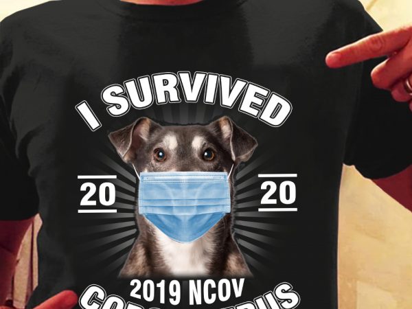 Dog i survived coronavirus t-shirt design for commercial use