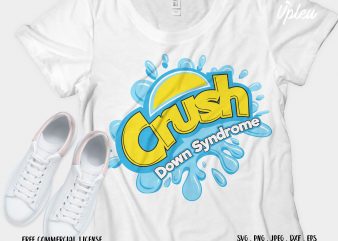 Crush Down Syndrome graphic t-shirt design