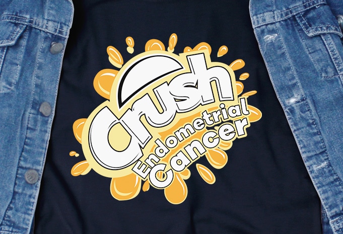 Crush Endometrial Cancer SVG – Awareness – Cancer – buy t shirt design for commercial use