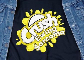 Crush Ewing Sarcoma – Awareness – Cancer – Tumor – buy t shirt design for commercial use