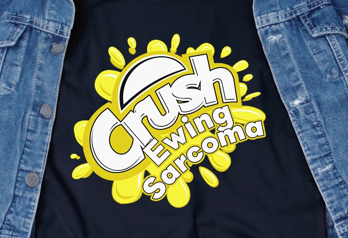Crush Ewing Sarcoma – Awareness – Cancer – Tumor – buy t shirt design for commercial use