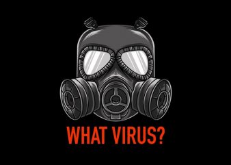 What virus? coronavirus, covid19 survive commercial use t-shirt design