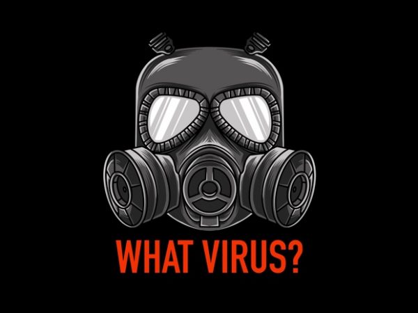 What virus? coronavirus, covid19 survive commercial use t-shirt design