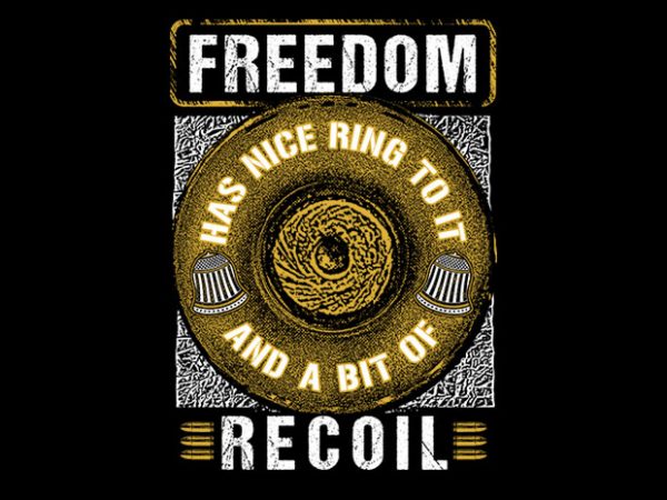 Freedom recoil design for t shirt