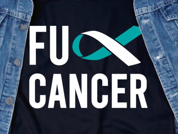 Fuck cancer svg – cancer awareness – cancer – ribbon design for t shirt t shirt design template