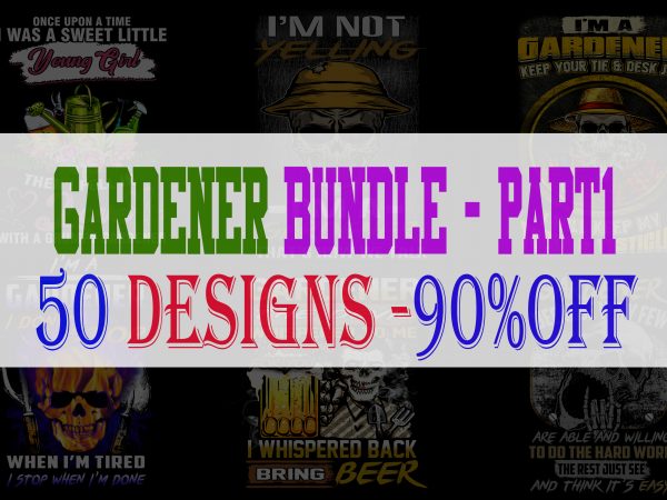 Gardener bundle part 1 – 50 designs – 90% off