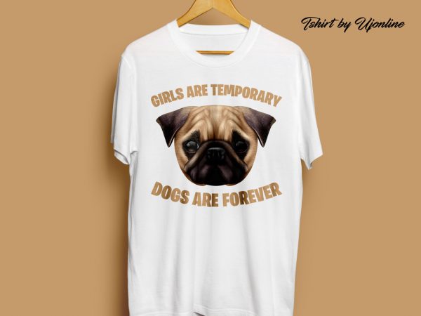 Girls are temporary dogs are forever t shirt design for download