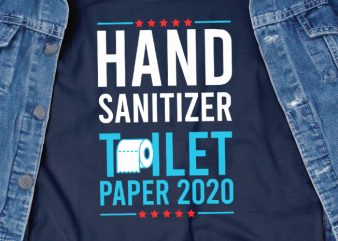 Hand Sanitizer Toilet Paper 2020 – Corona Virus – Funny T-shirt Design – Commercial Use