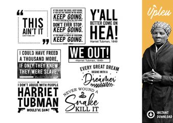 Harriet Tubman Quotes SVG – commercial use graphic t-shirt design