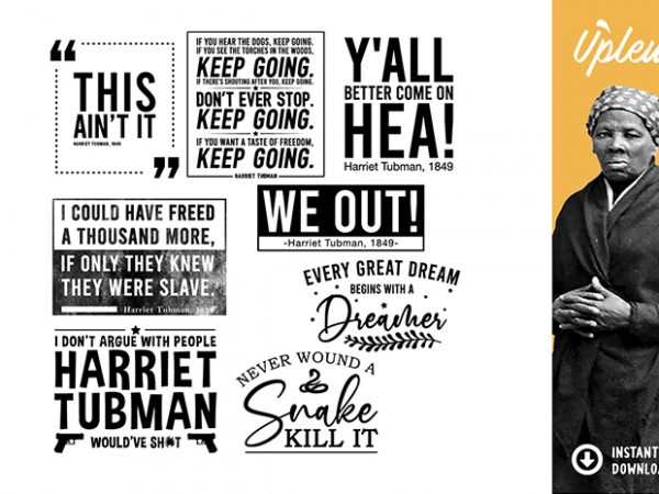 Harriet tubman quotes svg – commercial use graphic t-shirt design