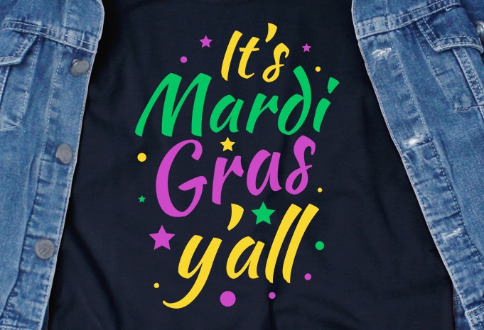 It’s Mardi Gras Y’all SVG – Festival – Funny Tshirt Design
