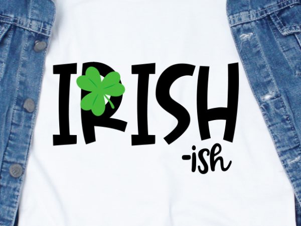 Irish svg – st. patrick day – irish leaf buy t shirt design artwork