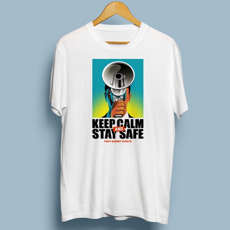 KEEP CALM AND STAY SAFE buy t shirt design