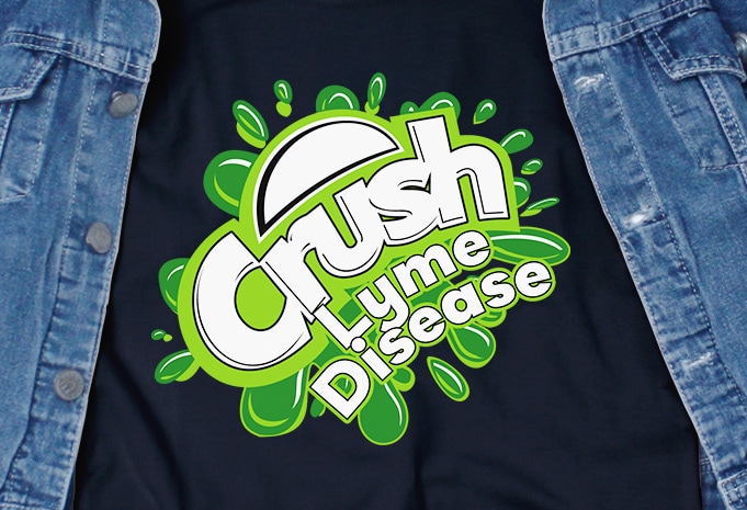 Crush Lyme Disease SVG – Awareness – buy t shirt design for commercial use