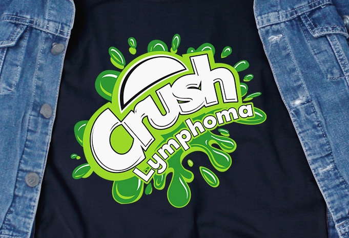 Crush Lymphoma SVG – awareness – t-shirt design for commercial use