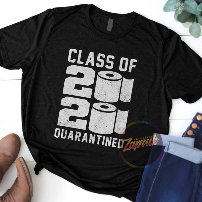 SENIOR CLASS OF 2020 QUARANTINED #1 digital download ready made tshirt designt shirt design to buy