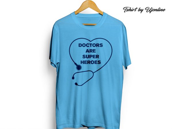 Doctors are super heroes t-shirt design for commercial use