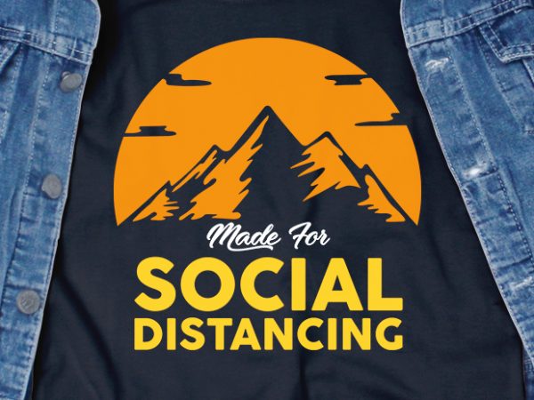 Made for social distancing – corona virus – funny t-shirt design – commercial use