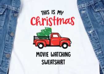 This Is My Christmas Movie Watching Sweatshirt ready made tshirt design