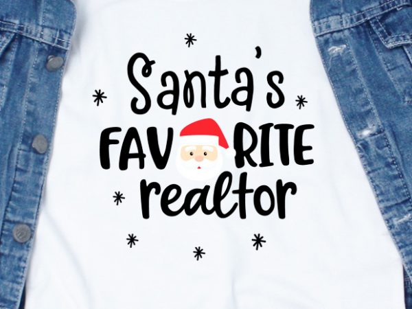 Santa’s favorite realtor print ready t shirt design