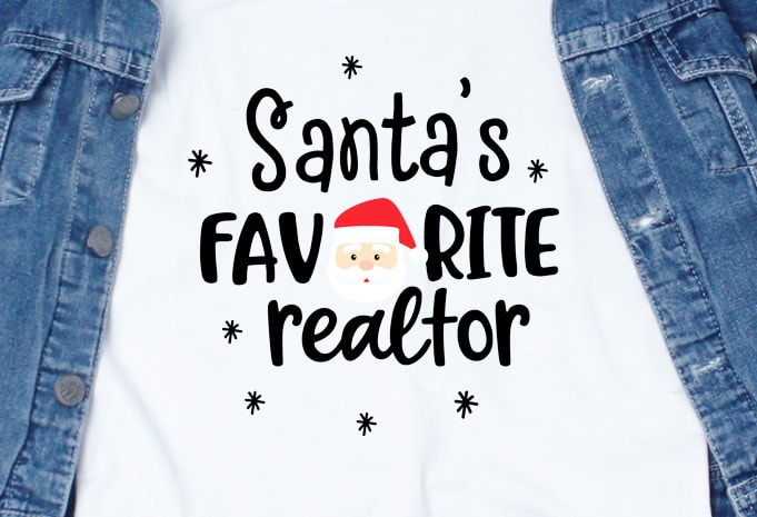 Santa’s Favorite Realtor print ready t shirt design