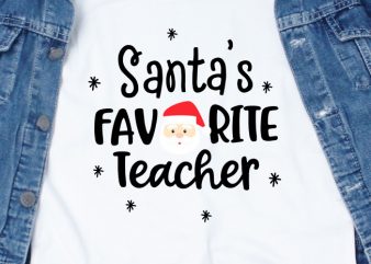 Santa’s Favorite Teacher commercial use t-shirt design