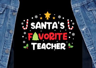 Santa’s favorite teacher t shirt design for download