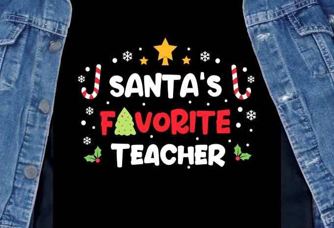 Santa’s favorite teacher t shirt design for download