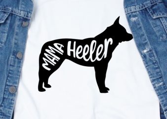 Mama Heeler Dog 2 t shirt design template