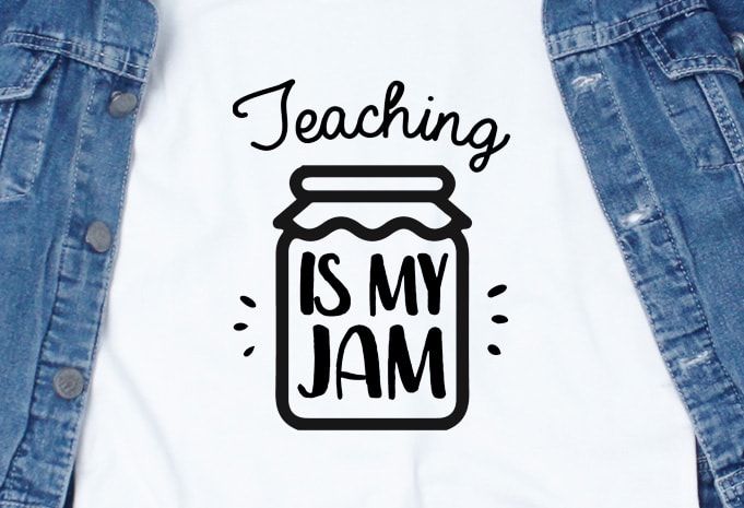 Teaching Is My Jam t shirt design for purchase