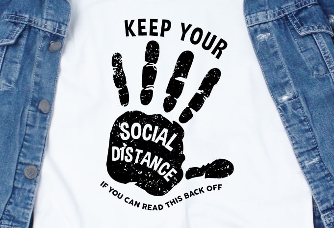 Keep your social distance – corona virus – funny t-shirt design – commercial use