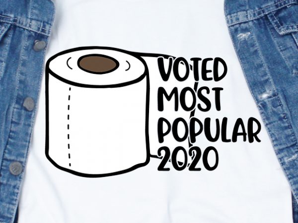 Voted most popular 2020 – corona virus – funny t-shirt design – commercial use