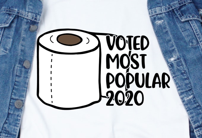 Voted most popular 2020 – corona virus – funny t-shirt design – commercial use