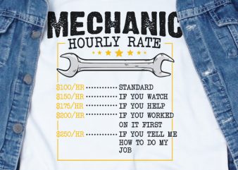 Mechanic Hourly Rate SVG – Mechanic – Funny Tshirt Design