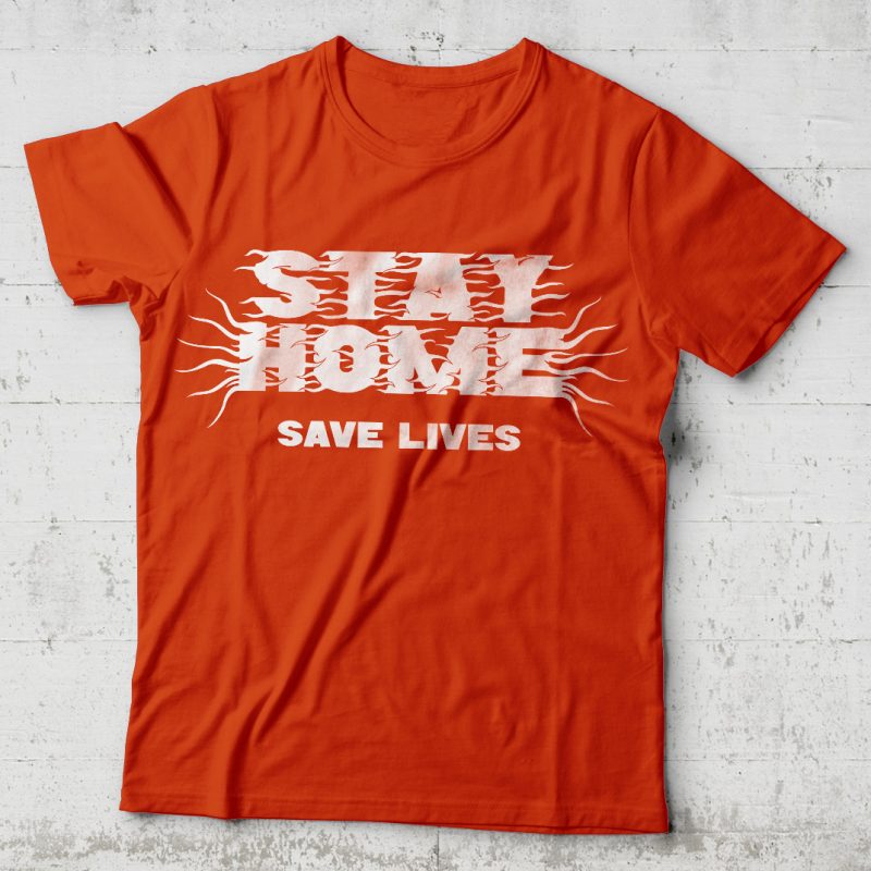 Stay home Save lives t shirt design for sale