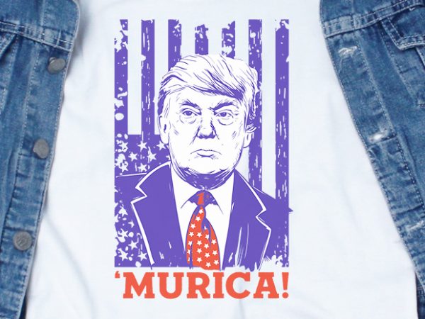 Murica svg – trump – america – buy t shirt design artwork