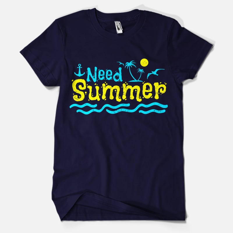 I Need Summer t shirt design for sale