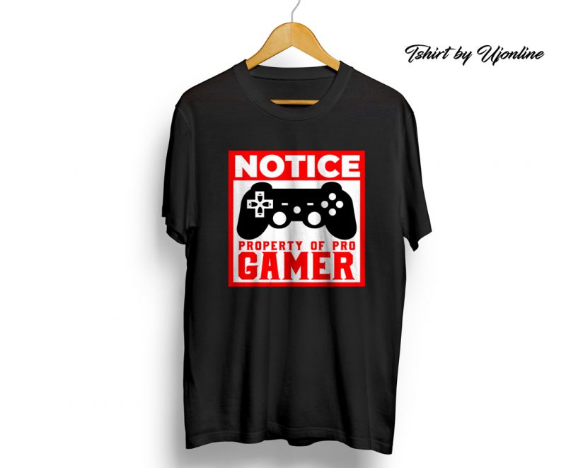 Notice Property of Pro Gamer t-shirt design for download