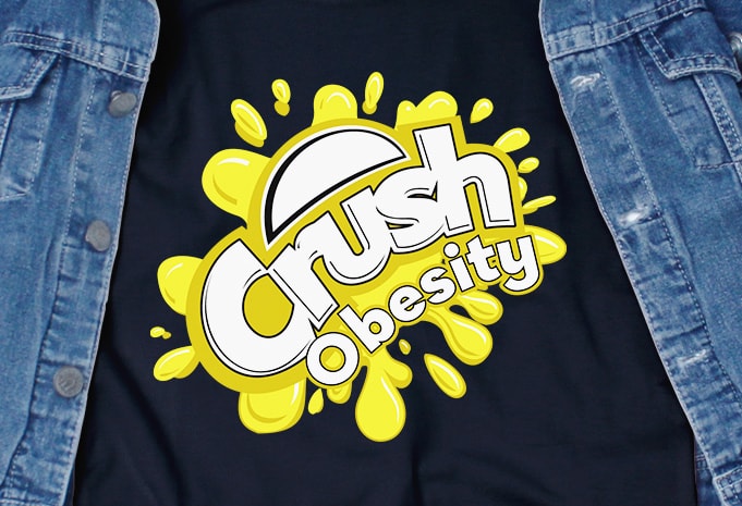 Crush Obesity SVG – Awareness – Disorder – commercial use t-shirt design