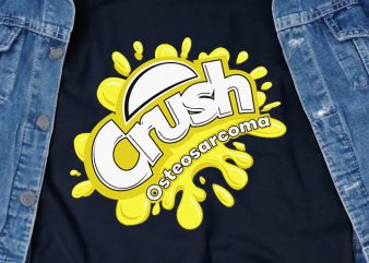 Crush Osteosarcoma SVG – Awareness – Cancer – t-shirt design for commercial use