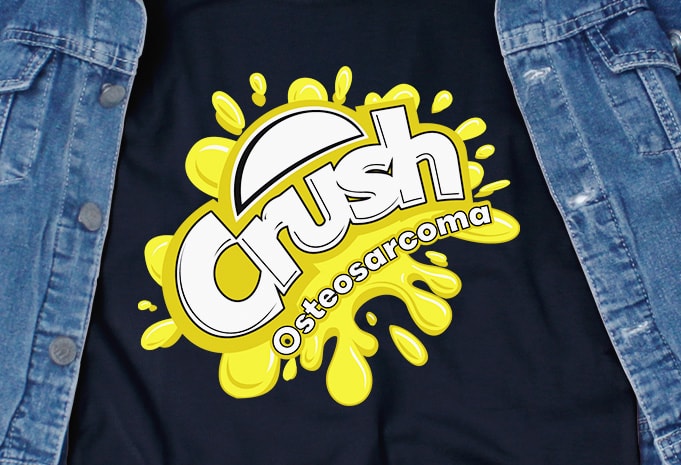 Crush Osteosarcoma SVG – Awareness – Cancer – t-shirt design for commercial use