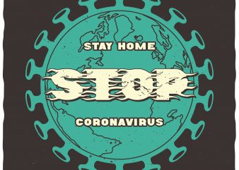 Stay home Stop coronavirus shirt design png