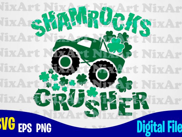 Shamrocks crusher, patricks truck, patricks day, shamrock, truck svg, funny patricks day design svg eps, png files for cutting machines and print t shirt designs